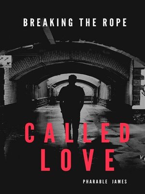 cover image of Breaking the rope called love
